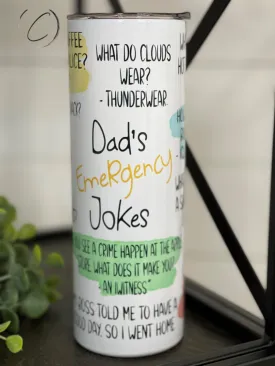 Dad's Emergency Jokes 20oz Skinny Tumbler